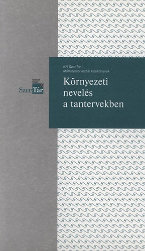 Martha C. Monroe David Cappaert - A környezeti nevelés a tantervekben