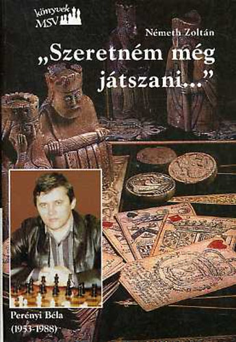 Nmeth Zoltn - "Szeretnm mg jtszani..." Pernyi Bla emlkre (1953-1988)