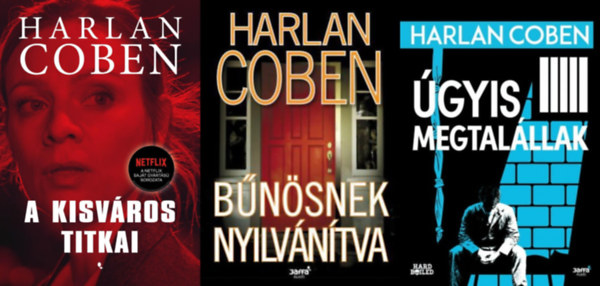 Harlan Coben - 3 db Harlan Coben krimi: A kisváros titkai + Bűnösnek nyilvánítva + Úgyis megtalállak