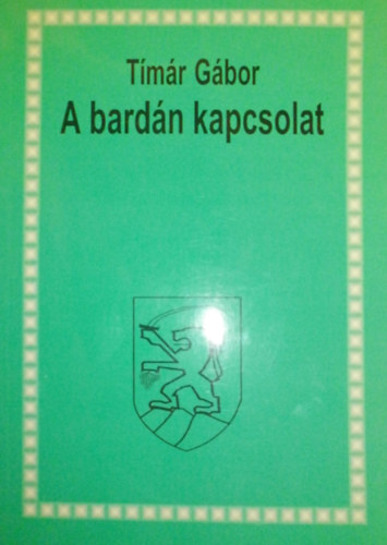 Tímár Gábor - A bardán kapcsolat