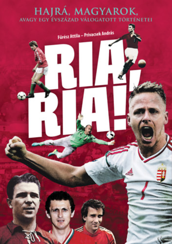 Privacsek Andrs; Frsz Attila - Ria, ria!