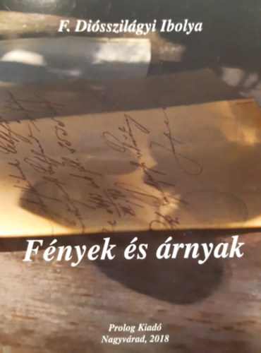 F. Di�sszil�gyi Ibolya - F�nyek �s �rnyak