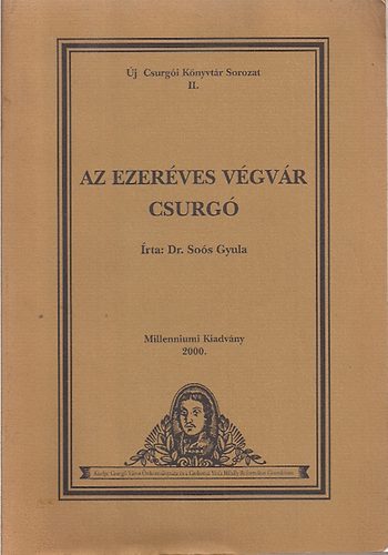 Dr. Soós Gyula - Az ezeréves végvár Csurgó