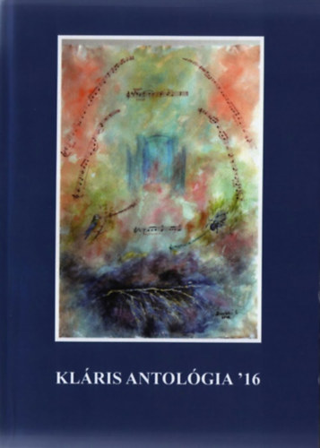 Gyrgypl Katalin  (szerk.) - Klris antolgia '16