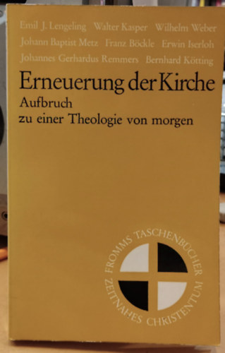 Klemens Richter - Erneuerung der Kirche: Aufbruch zu Einer Theologie von Morgen (Fromms Taschenbücher "Zeitnahes Christentum" Band 50)