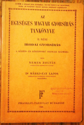 Nemes Zoltán - Az egységes magyar gyorsírás tankönyve II. rész. Irodai gyorsírás