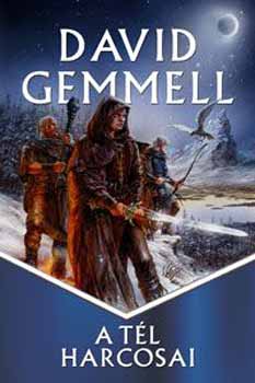 David Gemmell - A tl harcosai