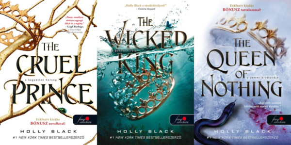 Holly Black - A levegő népe 1-3.: The Cruel Prince - A kegyetlen herceg + The Wicked King - A gonosz király + The Queen of Nothing - A semmi királynője