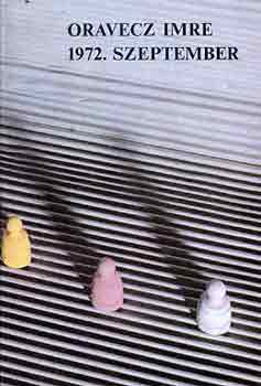 Oravecz Imre - 1972. szeptember