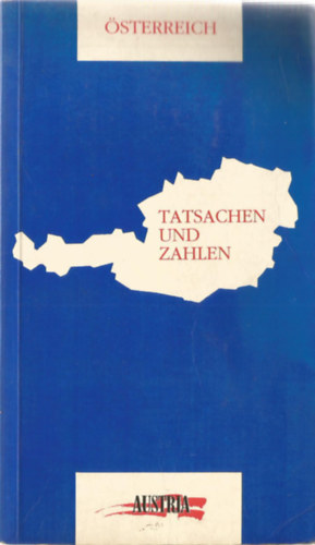 �sterreich - Tatsachen und Zahlen