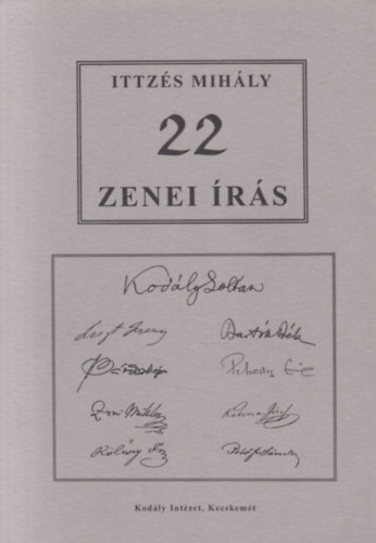 Ittz�s Mih�ly - 22 zenei �r�s (dedik�lt)