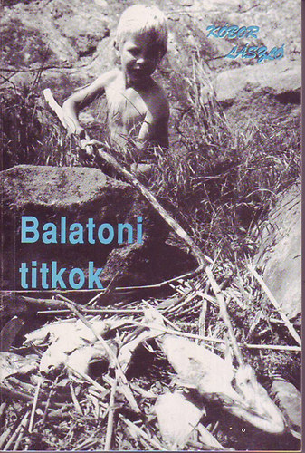 Kbor Lszl - Balatoni titkok