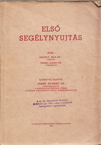 Orovecz Béla Dr. - Első segélynyujtás