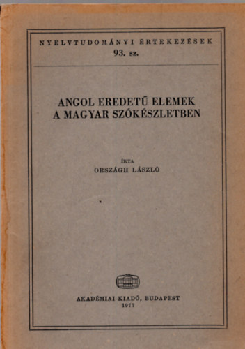 Orszgh Lszl - Angol eredet elemek a magyar szkszletben
