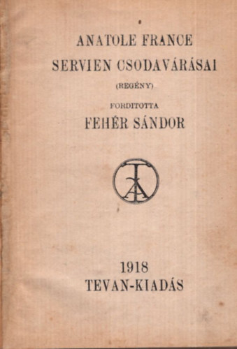 Anatole France - Servien csodav�r�sai