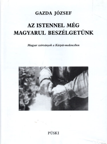 Gazda J�zsef - Az Istennel m�g magyarul besz�lget�nk