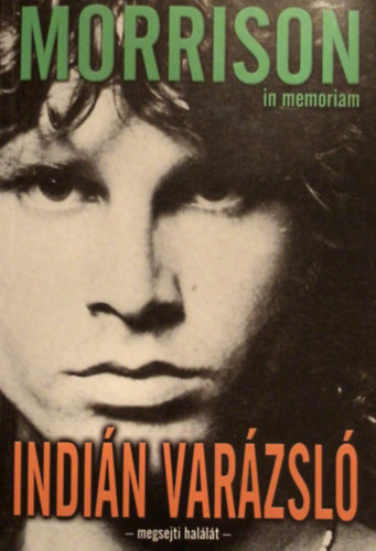 Sz�ll�si P�ter - Indi�n var�zsl� - Jim Morrisson 1943-1971
