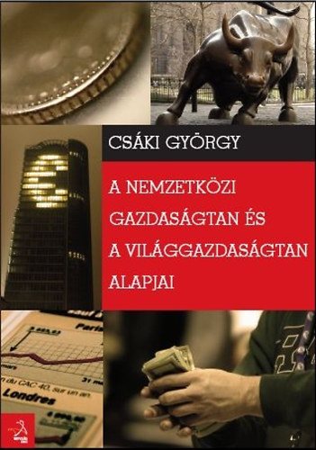 Cski Gyrgy - A nemzetkzi gazdasgtan s a vilggazdasgtan alapjai