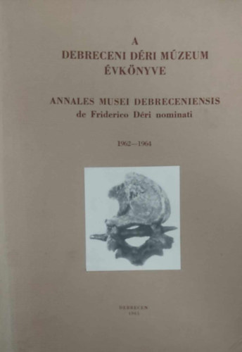 Dr. Bres Andrs - A debreceni Dri Mzeum vknyve 1962-1964