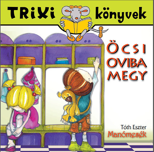 Tth Eszter - Manmesk - csi oviba megy