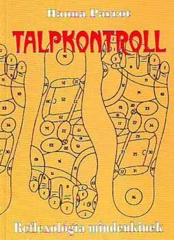 Hanna Parrot - Talpkontroll - Reflexolgia mindenkinek