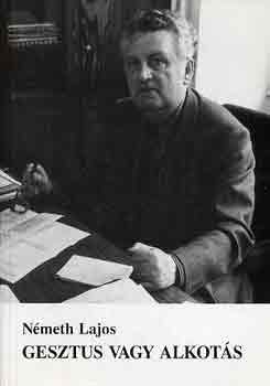 Nmeth Lajos - Gesztus vagy alkots