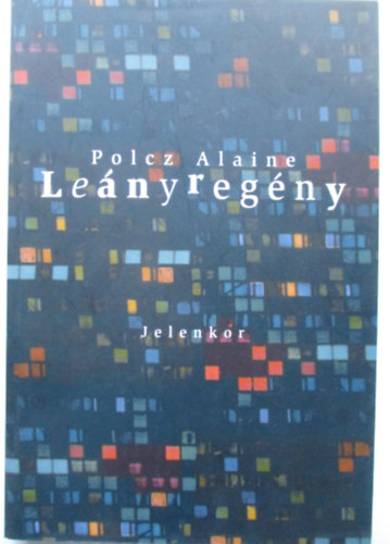 Polcz Alaine - Lenyregny