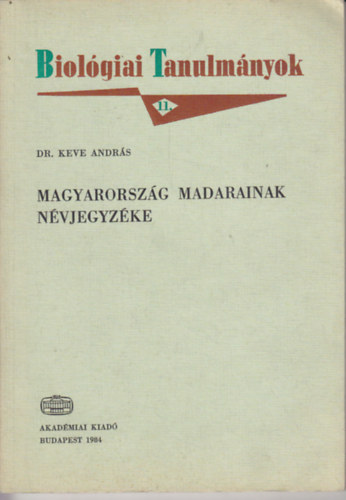 Dr. Keve Andrs - Magyarorszg madarainak nvjegyzke - Nomenclator Avium Hungariae