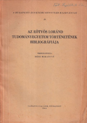 Dri Miklsn - Az Etvs Lornd Tudomnyegyetem trtnetnek bibliogrfija