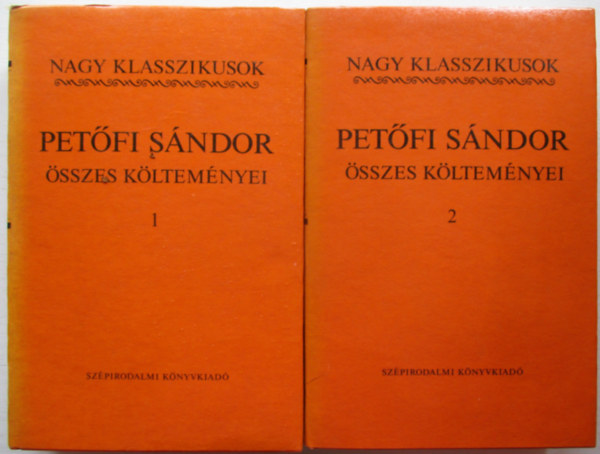 Petfi Sndor - Petfi Sndor sszes kltemnyei I-II.