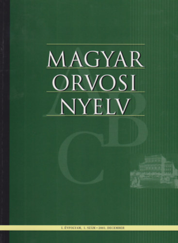 Dr. Grétsy Zsombor - Magyar orvosi nyelv - I. évf. 1. szám - 2001. december