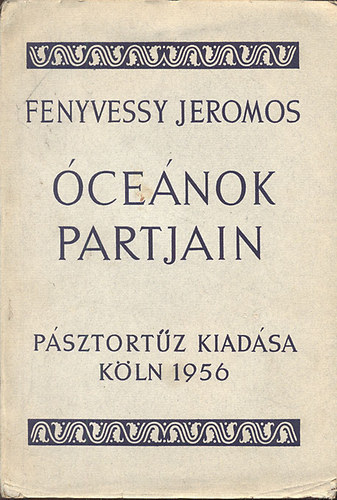 Fenyvessy Jeromos - �ce�nok partjain