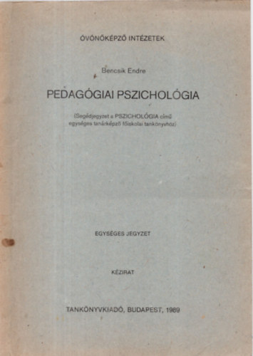 Bencsik Endre - Pedaggiai pszicholgia - vnkpz intzetek