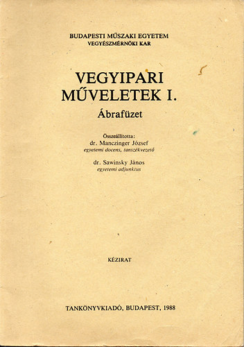 Dr. Manczinger Jzsef - Vegyipari mveletek I. brafzet (kzirat) - BME VMK
