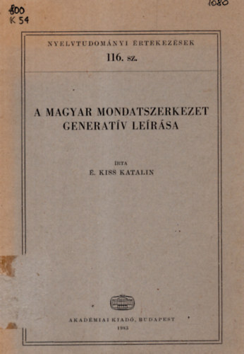 . Kiss Katalin - A magyar mondatszerkezet generatv lersa