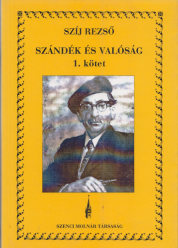 Szj Rezs - Szndk s valsg 1.