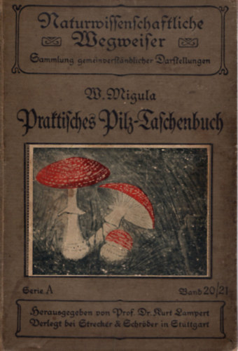 Migula  W. - Praktisches Pilz- Taschenbuch