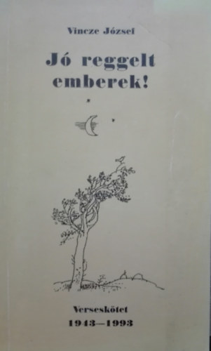 Vincze Jzsef - J reggelt emberek!