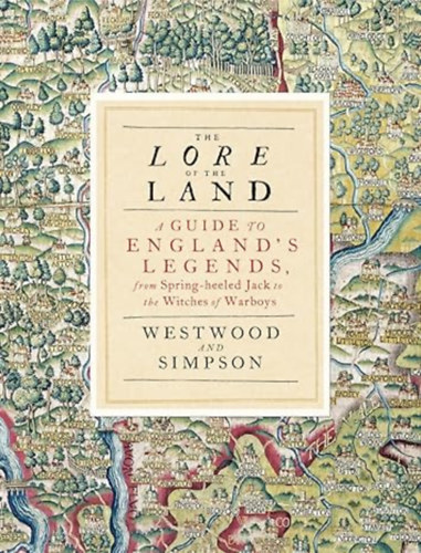 Jennifer Westwood Jacqueline Simpson - The Lore of the Land