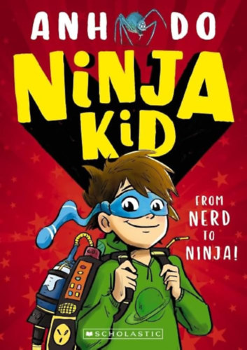 Anh Do - From Nerd to Ninja (Ninja Kid 1)