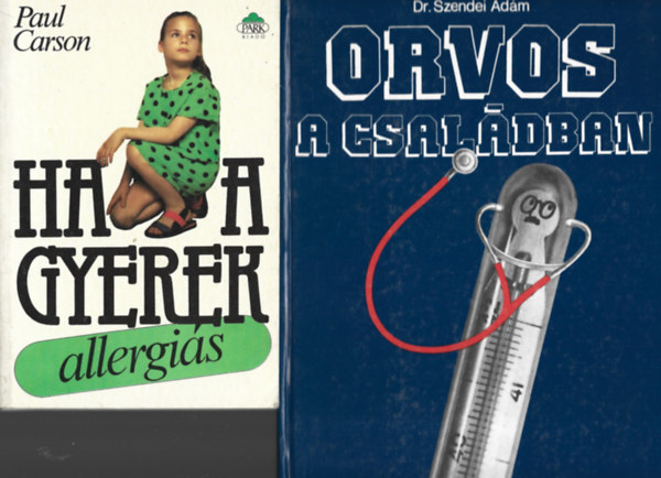 2 db k�nyv, Paul Carson: Ha a gyerek aallergi�s, Dr. Szendei �d�m: Orvos a csal�dban