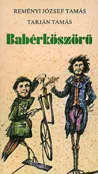 Rem�nyi J�zsef T.-Tarj�n Tam�s - Bab�rk�sz�r�