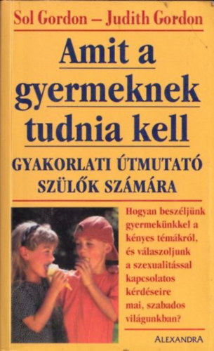 Sol-Gordon, Judith Gordon - Amit a gyermeknek tudnia kell