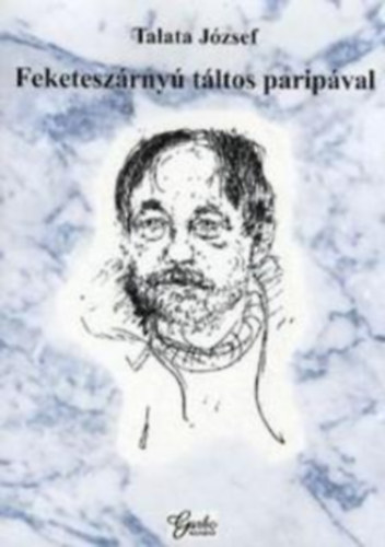 Talata J�zsef - Feketesz�rny� t�ltos parip�val