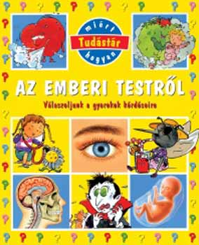 Cathy Franco - Az emberi testrl - Vlaszoljunk a gyerekek krdseire