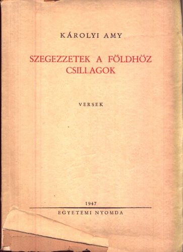 K�rolyi Amy - Szegezzetek a f�ldh�z csillagok (I. kiad�s)