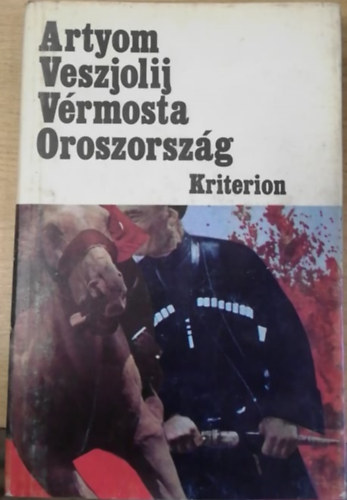 Artyom Veszjolij - V�rmosta Oroszorsz�g