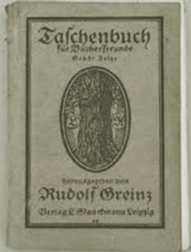 Rudolf Greinz - Taschenbuch f�r B�cherfreunde (Zweite Folge)