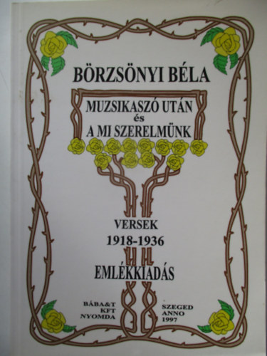 Brzsnyi Bla - Muzsikasz utn s a mi szerelmnk