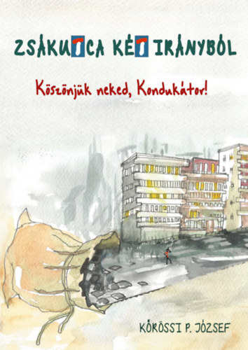 Kőrössi P. József - Zsákutca két irányból
